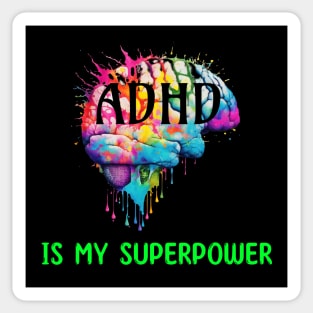 ADHD is my superpower Sticker